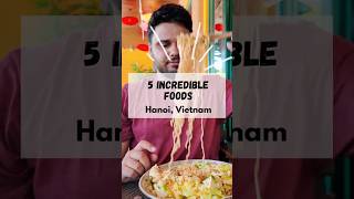 5 Must Try Dishes in Hanoi for Indian Travelers | Must try f…
