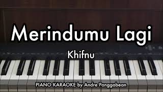 Download lagu Merindumu Lagi - Khifnu | Piano Karaoke by Andre Panggabean mp3