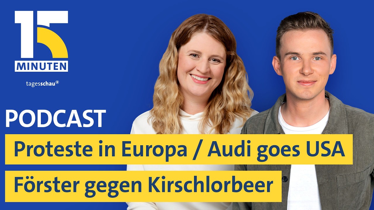Neue Proteste in Europa / Audi baut erste US-Fabrik / Förster gegen Kirschlorbeer | "15 Minuten"