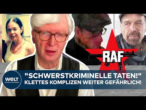 TERRORISTEN AUF DER FLUCHT: "Auf keinen Fall unterschätzen!" RAF-Experte über Klettes Komplizen