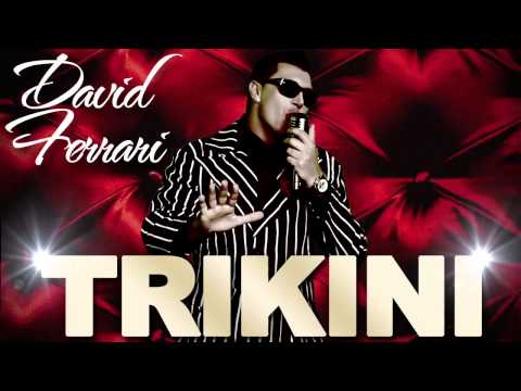 David Ferrari - Trikini