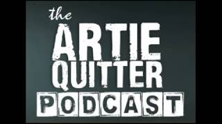 Artie Quitter Podcast #120