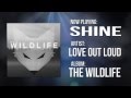 Shine - Love Out Loud 
