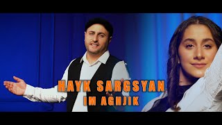 Hayk Sargsyan - Im Aghjik (2024)