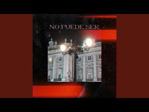 No Puede Ser