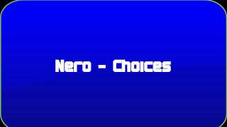Nero - Choices (HQ)