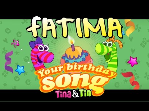 Tina&Tin Happy Birthday FATIMA 🤹‍♀️ (Personalized Songs For Kids) 🥧