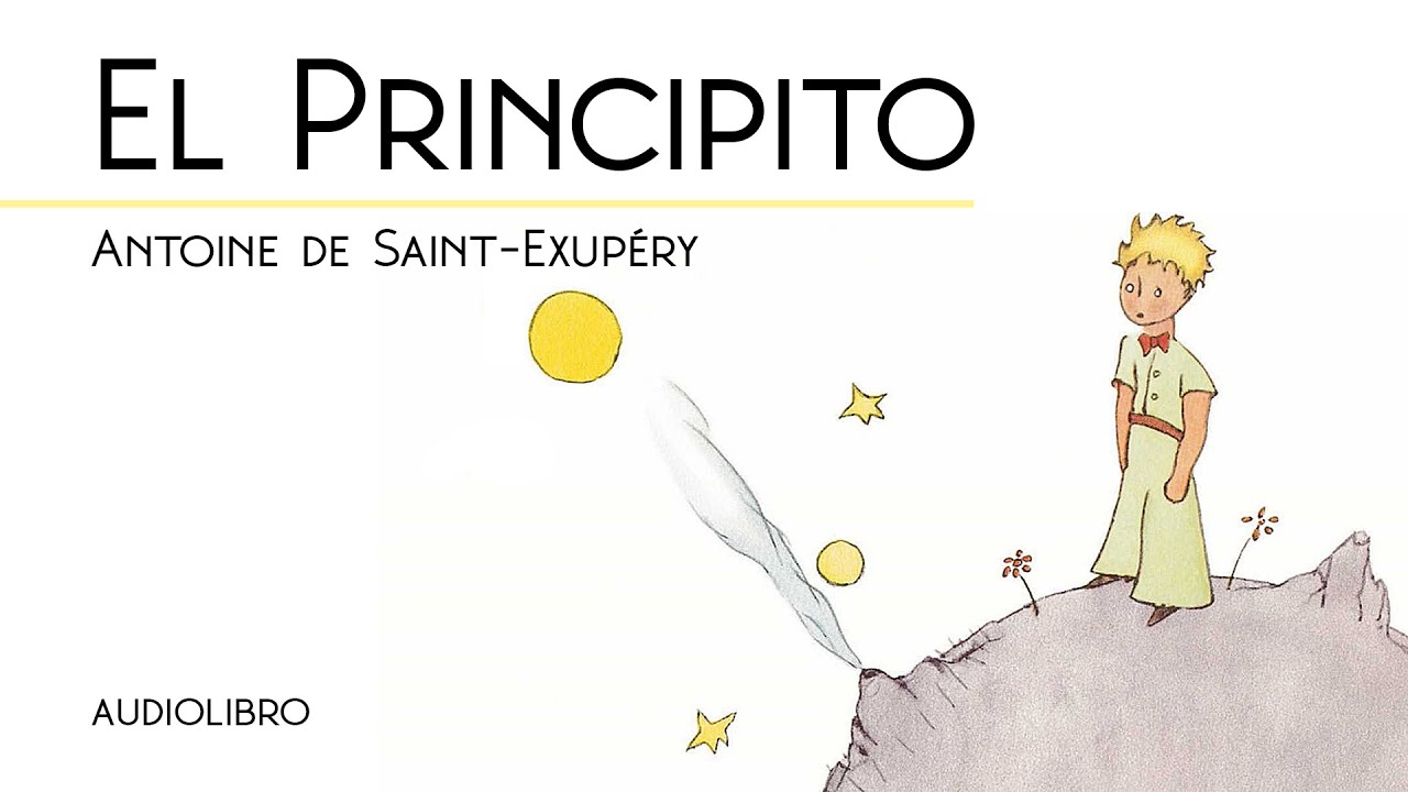 El Principito - Audiolibro - Español Castellano - Con ilustraciones - Antoine de Saint-Exupéry