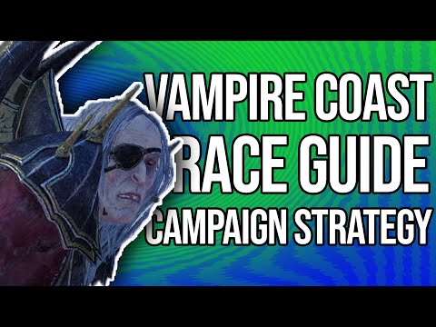 How to play the Vampire Coast Campaign | Total War: Warhammer 2