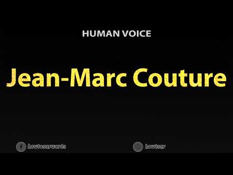 How To Pronounce Jean Marc Couture