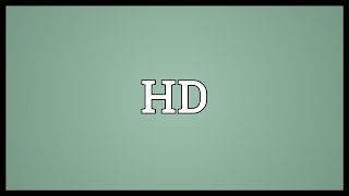 HD Meaning