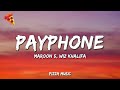 Maroon 5 Wiz Khalifa Payphone Lyrics