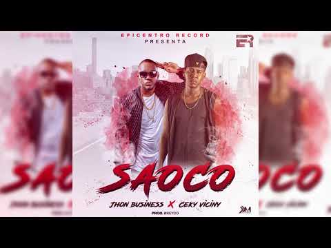 Jhon Business ft Ceky Viciny SAOCO. prod breyco