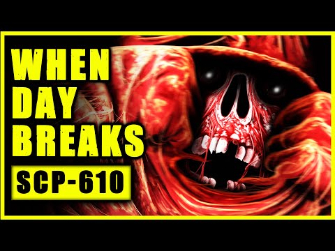 SCP-001: WHEN DAY BREAKS - SCP-610