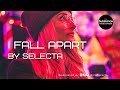 SELECTA - I FALL APART