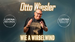 Otto Wiesler - Wie a Wirbelwind (Offizielles Musikvideo)