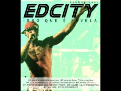 EDCITY ISSO QUE É FAVELA - NA HUMILDADE - CD STÚDIO 2012