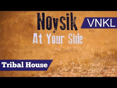 Noysik - At Your Side - Vynkel House