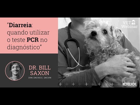 IDEXX Webinar |  DIARREIA: quando utilizar o teste PCR no diagnóstico (Dr. Bill Saxon)