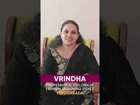 Vrindha, Fashion Designing Student, Shares Her Experience at GITD