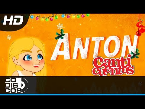 Anton, Juana - Villancico Clásico Animado Canticuentos