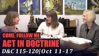 Come Follow Me: Act in Doctrine (Doctrine and Covenants 115-120, October 11-17)