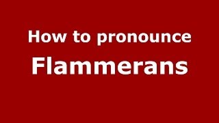 How to pronounce Flammerans
