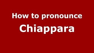 How to pronounce Chiappara