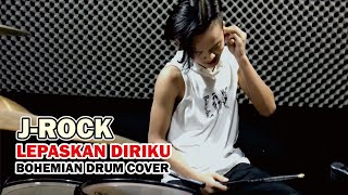 Download lagu J ROCKS LEPASKAN DIRIKU Bohemian Drums Cover... mp3