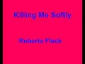 Killing Me Softly  -  Roberta Flack - with lyrics