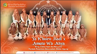 Download lagu YA KHOIRO HADI X AMUTU WAAHYA | Ning Zidna Feat An-Nayyira | Pondok Pesantren Darussalam Mekar Agung mp3