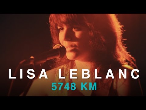 Lisa LeBlanc | 5748 km
