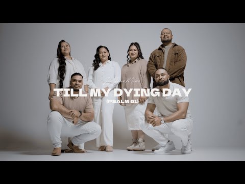 Till My Dying Day (Psalm 51) [Official Music Video]