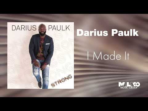 Darius Paulk - I Made It