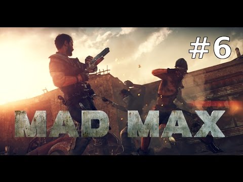 Lets Play MAD MAX German Deutsch PC Part 6 – Gebietserweiterung | HD+ 60 FPS Gameplay