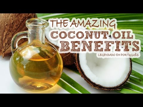 你一定不知道：椰子油真是好處多多 (Amazing Benefits of Coconut Oil)