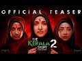 The Kerala Story 2 Goes Beyond Official Teaser Releasing At PVR Inox On 27th February 2026