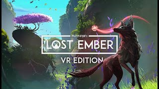 Lost Ember VR Edition launch trailer teaser
