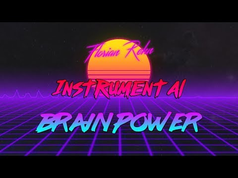 [Synthwave] Florian Rehn - Brain Power (Instrumental remix)