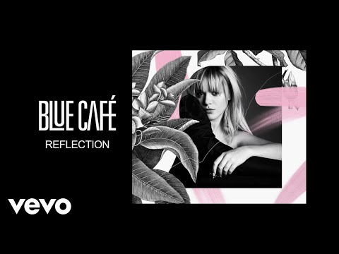 Blue Cafe - Reflection (Audio)