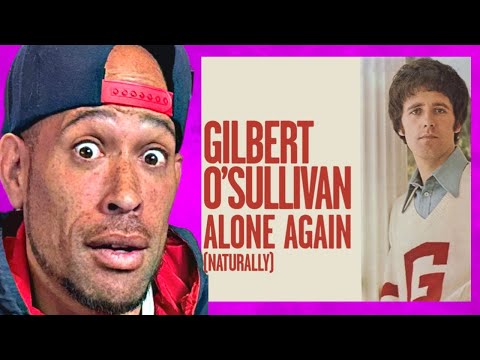 Rapper FIRST time REACTION to Gilbert O'Sullivan - Alone Again !