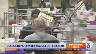 Justice Dept. sues Orange County Registrar over non-citizen voter data