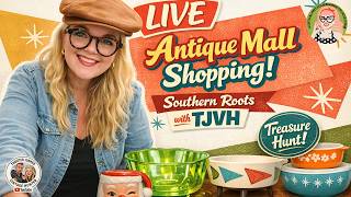Live Antique Mall Shopping At Southern Roots With TJVH