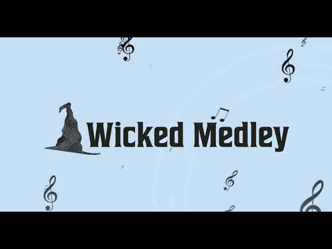 Wicked medley