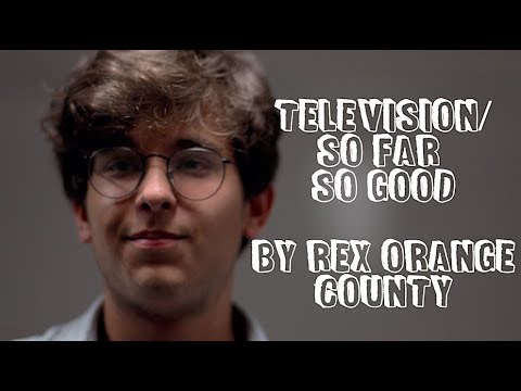 Rex Orange County - Television/So Far So Good (Music Video)