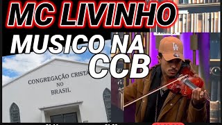 #CCB# MC LIVINHO MUSICO NA CCB 