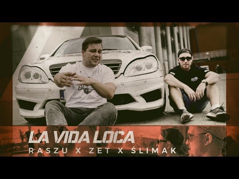 Raszu x Zet feat. Ślimak - La vida loca