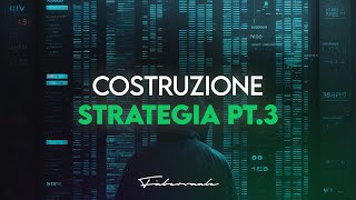 Pillole di valore | Costruzione strategia da zero pt.3