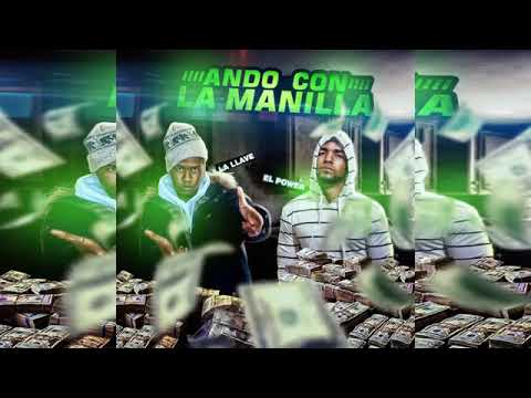 La Llave & Power Guzman -  Ando Con La Manilla