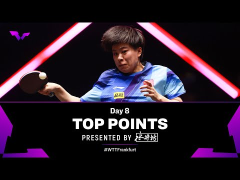 Top Points of Day 8 presented by Shuijingfang | WTT Champions Frankfurt 2023